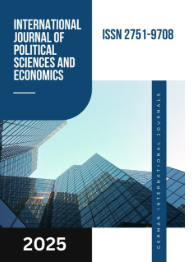 View Vol. 4 No. 05 (2025): International Journal of Political Sciences and Economics: International Journal of Political Sciences and Economics: International Journal of Political Sciences and Economics